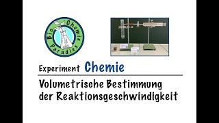 Experiment Chemie – Volumetrische Messung der Reaktionsgeschwindigkeit [upl. by Neiviv]