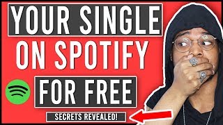 How To Upload Your Single To Spotify For FREE Free Digital Song Distribution Secrets [upl. by Nosoj]