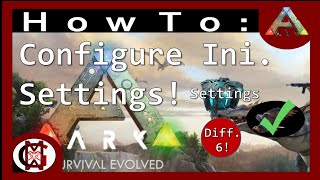 Configure ini Settings  How To Ark Survival Evolved [upl. by Aillicec606]