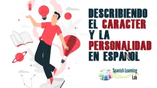 Describiendo el Carácter y la Personalidad en Español [upl. by Kahler282]