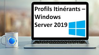 Profils Itinérants  Windows Server 2019 [upl. by Portwin]