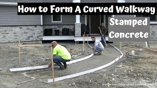 How To Form A Curved Concrete Sidewalk  Stamped Concrete Walkway Part 1 [upl. by Anibas269]