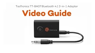 TaoTronics TTBA07 2 in 1 Bluetooth Adapter Video Guide [upl. by Eelatsyrc]