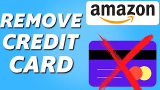 How to Delete Credit Card From Amazon Easy 2025 [upl. by Yentyrb886]