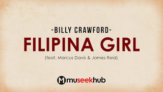 Billy Crawford  Filipina Girl ft Marcus Davis amp James Reid Full HD Lyrics [upl. by Auburn]