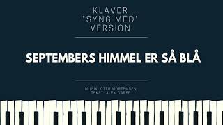 Septembers himmel er så blå Otto MortensenAlex Garff  klaver med melodi  syng med version [upl. by Diskson]