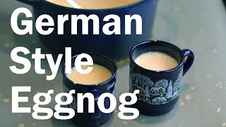 Eierpunsch  German Style Egg Nog [upl. by Middle]