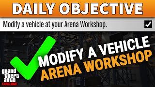 Modify a Vehicle at your Arena Workshop DAILY OBJECTIVE GUIDE GTA Online [upl. by Norton]