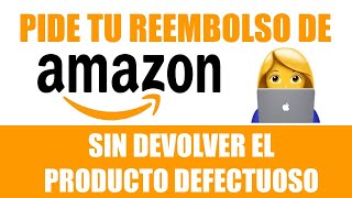 ¿CÓMO pedir REEMBOLSO en AMAZON SIN devolver PRODUCTO Chat en linea Android [upl. by Astor747]