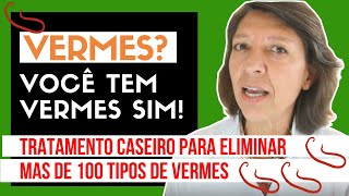 VERMES VOCÊ TEM SIM Tratamento Caseiro Para Eliminar Mais De 100 Tipos De Vermes [upl. by Seabury768]