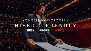 Koncert quotNiebo o północyquot I JIMEK  NOSPR  NETFLIX [upl. by Alcock]