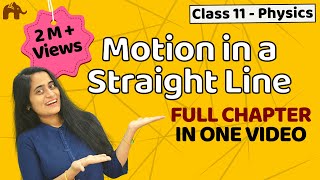 Motion in a straight line class 11  One shot  Chapter 3 Physics CBSE  JEE  NEET [upl. by Nnuahs532]