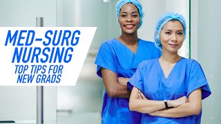 MedSurg Nursing Top Tips for New Grads [upl. by Marlea]