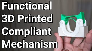 Designing amp Printing a Functional Compliant Mechanism [upl. by Carilla67]