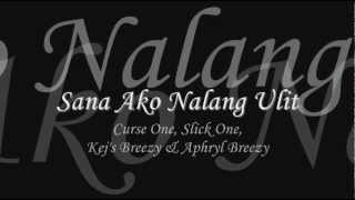 Sana Ako Nalang Ulit  Curse One Slick One Kejs amp Aprhyl [upl. by Allemrac]