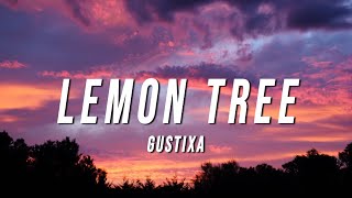 Gustixa  lemon tree Lyrics [upl. by Pare46]