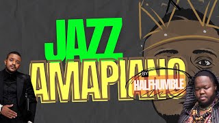 Jazz Amapiano Mix By HalfHumble [upl. by Nylarac]