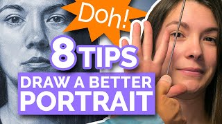 8 TIPS  DRAW A BETTER PORTRAIT Realistic Face From Life [upl. by Abita]