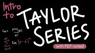 Introduction to Taylor Series [upl. by Eldora]