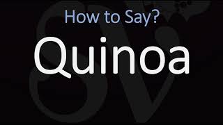 How to Pronounce Quinoa CORRECTLY [upl. by Freeman]