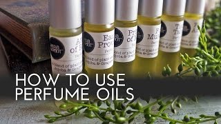 How to use Perfume Oils [upl. by Eneirda]