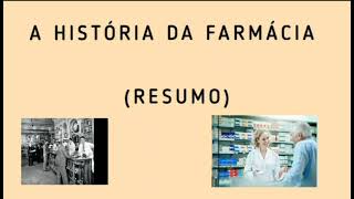 História da Farmácia resumo [upl. by Felizio]