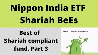 Nippon India ETF Sharia BeEs  Best Shariah Mutual Fund  Part 3 [upl. by Aisel]