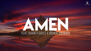 Amen feat Charity Gayle Joshua Sherman Lyrics Video [upl. by Anaeco849]