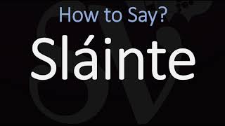 How to Pronounce Sláinte CORRECTLY  Say Cheers in Irish on St Patricks Day [upl. by Nimrahc863]