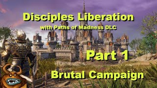 Disciples Liberation  Paths to Madness  Part 1 [upl. by Edecrem193]