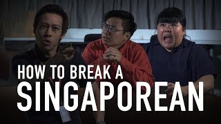 How To Break A Singaporean [upl. by Bilak761]