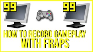 How To Record Gameplay Video With Fraps  Full Tutorial [upl. by Yann917]