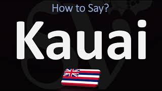 How to Pronounce Kauai CORRECTLY [upl. by Ahcirt]