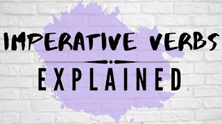 Imperative Verbs Explained [upl. by Timus]