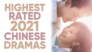 Top 10 Highest Rated Chinese Dramas of 2021 So Far Ft HappySqueak [upl. by Lexerd]