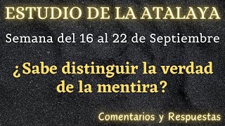 ESTUDIO DE LA ATALAYA ♡ SEMANA DEL 16 AL 22 DE SEPTIEMBRE ✅ COMENTARIOS Y RESPUESTAS [upl. by Ylrad869]