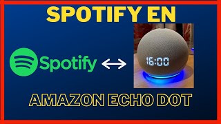 Como Vincular Cuenta de Spotify en Amazon Echo Dot [upl. by Elokin]