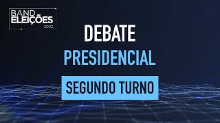 DEBATE NA BAND PRESIDENCIAL 2022  SEGUNDO TURNO [upl. by Alekim]