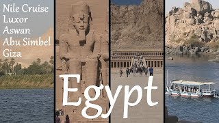 EGYPT Nile Cruise amp Ancient Monuments Luxor Aswan Abu Simbel Giza [upl. by Aerua]