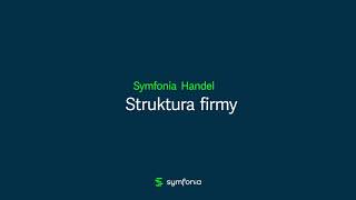 Symfonia Handel  Struktura firmy [upl. by Elsy]