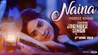 Feroz Khan  Naina  Gippy Grewal  Jay K  Subedar Joginder Singh  Saga Music  Punjabi Songs 2018 [upl. by Drawdesemaj]