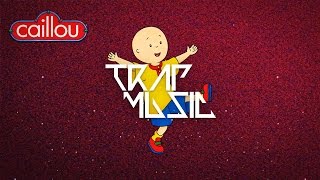 Caillou Theme Song Trap Remix THUG VERSION [upl. by Adyela]