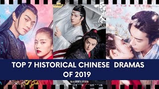 TOP 7 HISTORICAL CHINESE DRAMAS OF 2019 SO FAR THAT WE SHOULD WATCH [upl. by Yuria443]