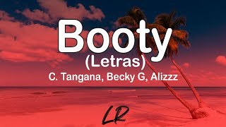 C Tangana Becky G Alizzz  Booty Letras  Lyrics [upl. by Atled]