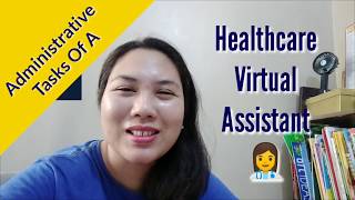 Healthcare Virtual Assistants Administrative Tasks Part 1 [upl. by Candyce]