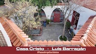 CASA CRISTO de Luis Barragán [upl. by Ishmael]