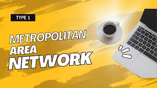 Metropolitan Area Network [upl. by Naed604]