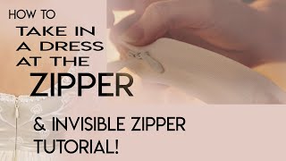 How to Take In a Dress at the Zipper amp Invisible Zipper Tutorial [upl. by Leckie788]