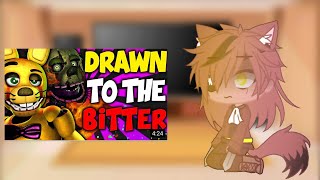 Fnaf 1 reacts to “Drawn to the bitter” ❤️Part 10🖤 [upl. by Naraj]