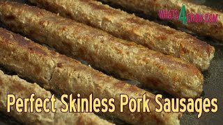 How to Make Perfect Skinless Pork Sausages  Simple Skinless Sausage Trick [upl. by Austin]